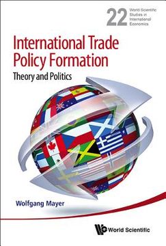 portada international trade policy formation: theory and politics (en Inglés)