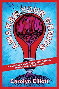 portada Awaken Your Genius: A Seven-Step Path to Freeing Your Creativity and Manifesting Your Dreams (en Inglés)