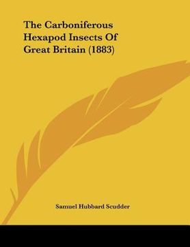 portada the carboniferous hexapod insects of great britain (1883) (en Inglés)