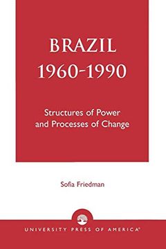 portada Brazil 1960-1990: Structures of Power and Processes of Change (en Inglés)