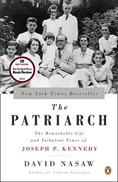 portada The Patriarch: The Remarkable Life and Turbulent Times of Joseph p. Kennedy (in English)
