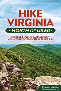 portada Hike Virginia North of us 60: 51 Hikes From the Allegheny Mountains to the Chesapeake bay (Virginia Hiking Trails) (in English)
