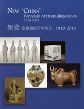 portada New China Porcelain art From Jingdezhen 1910-2012 (in English)