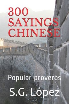 portada 300 Sayings Chinese: Popular proverbs (en Inglés)