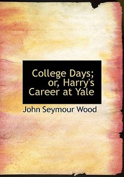 portada college days; or, harry's career at yale