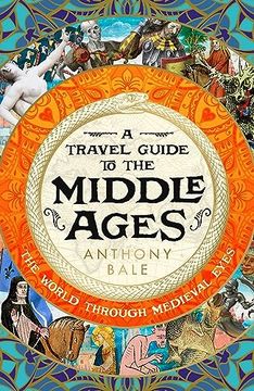 portada A Travel Guide to the Middle Ages (in English)