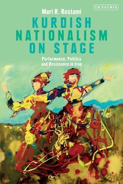 portada Kurdish Nationalism on Stage: Performance, Politics and Resistance in Iraq (in English)