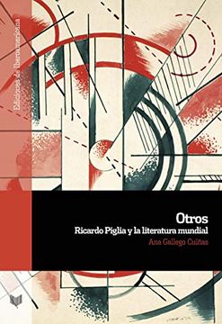 portada Otros: Ricardo Piglia y la Literatura Mundial: 111 (Ediciones de Iberoamericana)