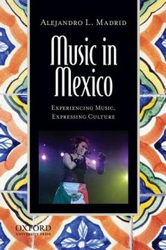 portada music in mexico: experiencing music, expressing culture (en Inglés)