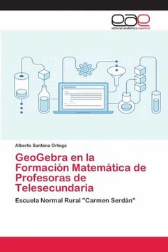 portada Geogebra en la Formación Matemática de Profesoras de Telesecundaria