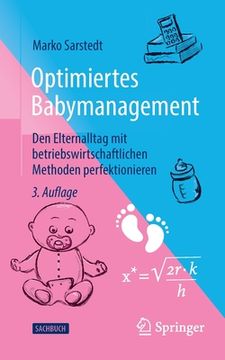 portada Optimiertes Babymanagement: Den Elternalltag Mit Betriebswirtschaftlichen Methoden Perfektionieren (en Alemán)