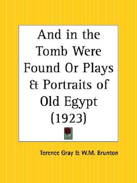 portada and in the tomb were found or plays and portraits of old egypt (in English)