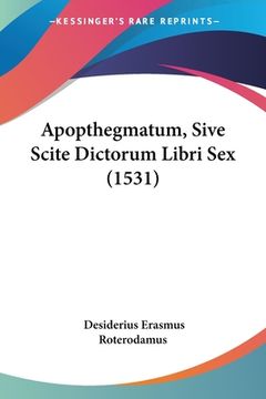 portada Apopthegmatum, Sive Scite Dictorum Libri Sex (1531) (in Latin)