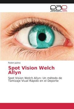 portada Spot Vision Welch Allyn: Spot Vision Welch Allyn: Un método de Tamizaje Viual Rápido en el Deporte (Paperback) (in Spanish)