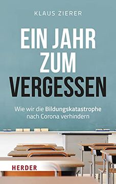 portada Ein Jahr Zum Vergessen: Wie Wir Die Bildungskatastrophe Nach Corona Verhindern (en Alemán)