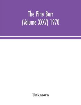 portada The Pine Burr (Volume XXXV) 1970 (en Inglés)