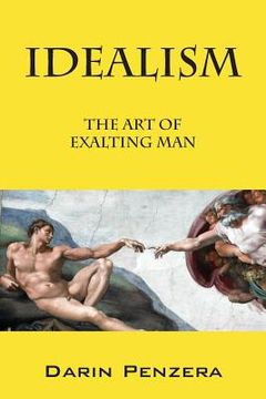 portada Idealism: The Art of Exalting Man (en Inglés)