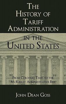 portada the history of tariff administration in the united states (in English)