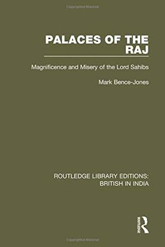 portada Palaces of the Raj: Magnificence and Misery of the Lord Sahibs (Routledge Library Editions: British in India) (en Inglés)