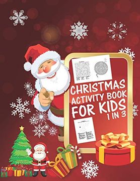 portada Christmas Activity Book for Kids 1 in 3: A fun kid Workbook Game for Learning, Coloring, dot to Dot, Mazes, Word Search and Crossword (in English)