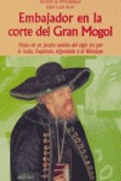 portada Embajador en la corte del gran Mogol: Viajes de un Jesuita catalán del siglo XVI por la India, Pakistán, Afganistán y el Himalaya (Alfa)