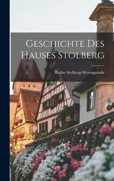portada Geschichte des Hauses Stolberg (en Alemán)
