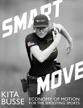 portada Smart Move: Economy of Motion for the Shooting Sports (en Inglés)