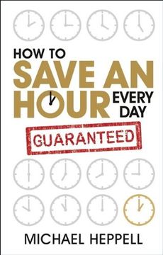 portada How to Save an Hour Every day (en Inglés)