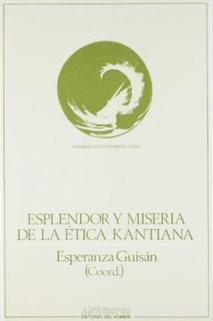 portada Esplendor y Miseria de la Ética Kantiana (in Spanish)