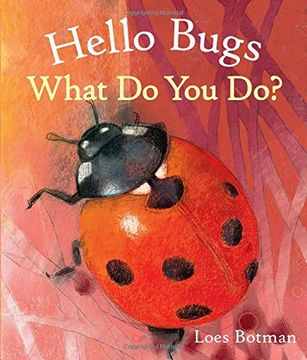 portada Hello Bugs, What Do You Do? (in English)