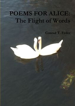 portada Poems for Alice: The Flight of Words (in English)