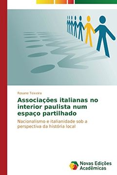 portada Associacoes Italianas No Interior Paulista Num Espaco Partilhado