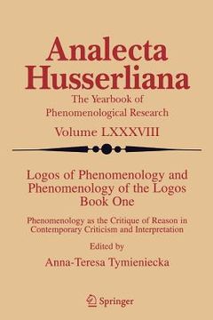 portada logos of phenomenology and phenomenology of the logos. book one: phenomenology as the critique of reason in contemporary criticism and interpretation