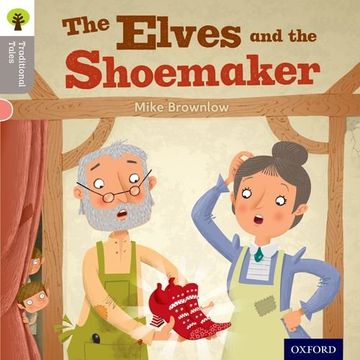 portada Oxford Reading Tree Traditional Tales: Level 1: The Elves and the Shoemaker (en Inglés)