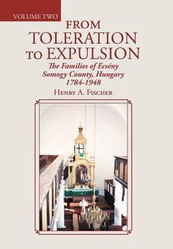 portada From Toleration to Expulsion: The Families of Ecsény Somogy County, Hungary 1784-1948 (en Inglés)