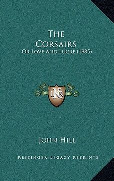 portada the corsairs: or love and lucre (1885) (en Inglés)