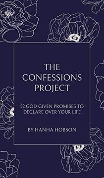 portada The Confessions Project: 52 God-Given Promises to Declare Over Your Life (en Inglés)