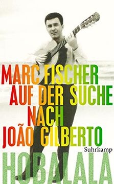 portada Hobalala: Auf der Suche Nach João Gilberto (Suhrkamp Taschenbuch) (in German)