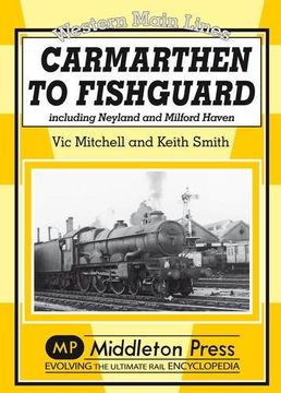 portada Carmarthan to Fishguard: Including Neyland and Milford Haven (Western Main Line) (in English)