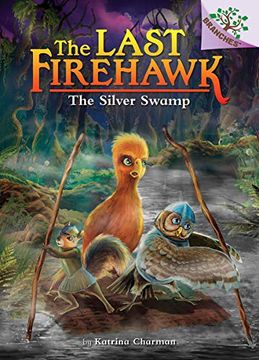 portada The Silver Swamp: A Branches Book (The Last Firehawk) (en Inglés)
