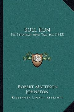 portada bull run: its strategy and tactics (1913) (in English)