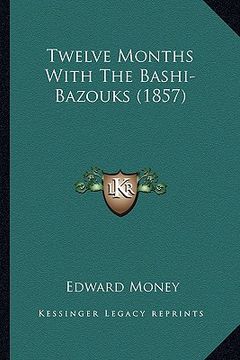 portada twelve months with the bashi-bazouks (1857)