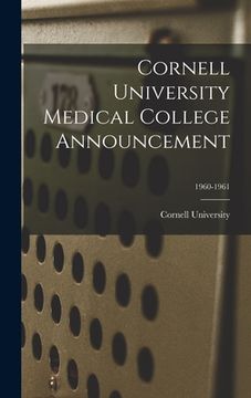 portada Cornell University Medical College Announcement; 1960-1961 (in English)