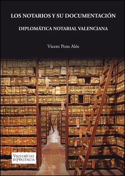 portada Los Notarios y su Documentacion. Diplomatica Notarial Valenciana