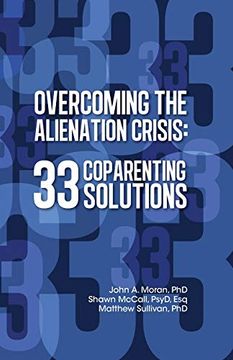 portada Overcoming the Alienation Crisis: 33 Coparenting Solutions (en Inglés)