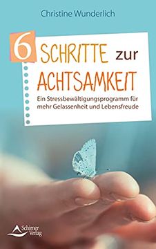 portada 6 Schritte zur Achtsamkeit: Ein Stressbewältigungsprogramm für Mehr Gelassenheit und Lebensfreude (in German)