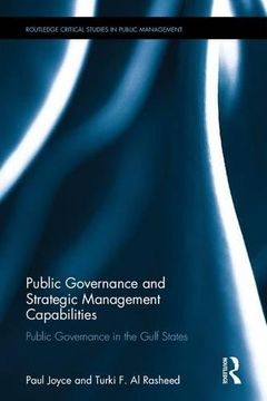 portada Public Governance and Strategic Management Capabilities: Public Governance in the Gulf States (Routledge Critical Studies in Public Management)