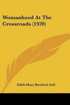 portada womanhood at the crossroads (1920) (en Inglés)