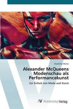 portada Alexander McQueens Modenschau als Performancekunst (en Alemán)