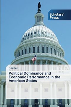 portada Political Dominance and Economic Performance in the American States